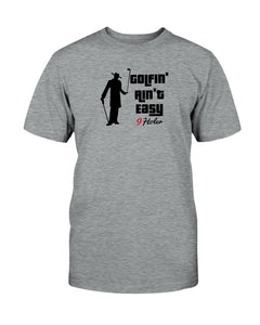 Golfin' ain't Easy T-Shirt | Golf T-Shirts |  9holer