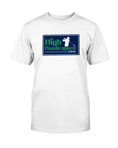 high handicapped t-shirt